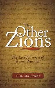 The Other Zions: The Lost Histories of Jewish Nations