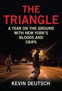 The Triangle: A Year on the Ground with New York's Bloods and Crips