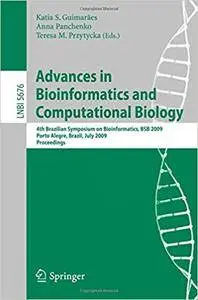 Advances in Bioinformatics and Computational Biology: 4th Brazilian Symposium on Bioinformatics, BSB 2009, Porto Alegre, Brazil