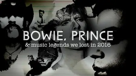 Bowie, Prince And Music Legends We Lost In (2016)