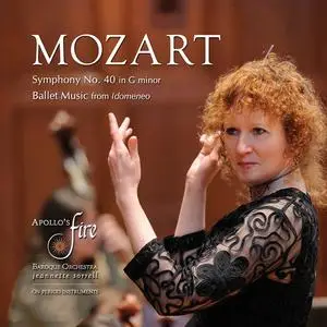 Jeannette Sorrell, Apollo's Fire - Wolfgang Amadeus Mozart: Symphony No. 40; Ballet Music from Idomeneo (2010)