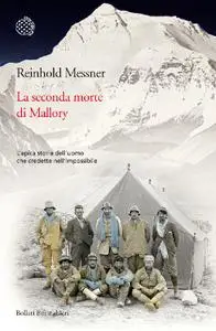 Reinhold Messner - La seconda morte di Mallory