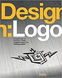 Design: Logo: An Exploration of Marvelous Marks, Insightful Essays, and Revealing Reviews [Repost]