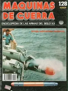 Maquinas de Guerra 128: Armas submarinas modernas