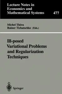Ill-posed Variational Problems and Regularization Techniques by Michel Théra