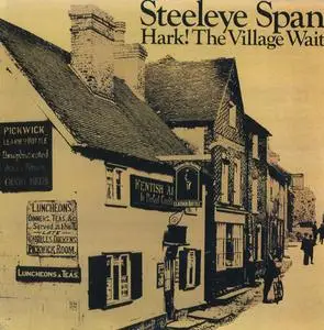 Steeleye Span - Hark! The Village Wait (1970/1990)