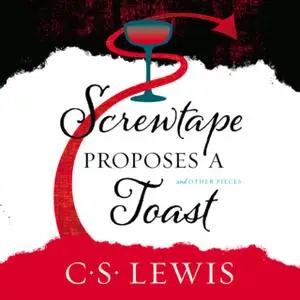«Screwtape Proposes a Toast» by C.S. Lewis