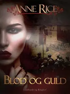 «Blod og guld» by Anne Rice