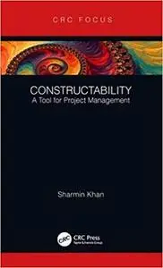 Constructability: A Tool for Project Management