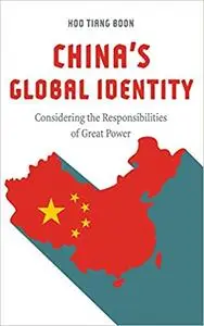 China's Global Identity: Considering the Responsibilities of Great Power