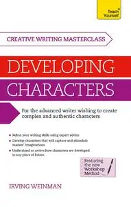 Masterclass: Developing Characters: How to create authentic and compelling characters in your creative writing