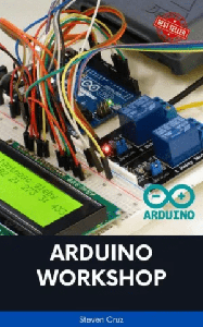 Arduino Workshop by Steven Cruz