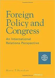 Foreign Policy and Congress: An International Relations Perspective