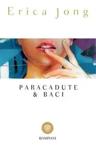 Erica Jong - Paracadute & baci