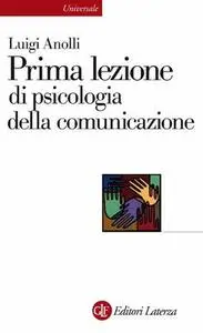 Luigi Anolli - Prima lezione di psicologia della comunicazione (2010)