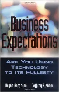 Business Expectations: Are You Using Your Technology to Its Fullest? (repost)
