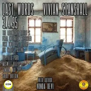 «Last Words: Vivain Stanshall 3.4.95» by Vrnda Devi