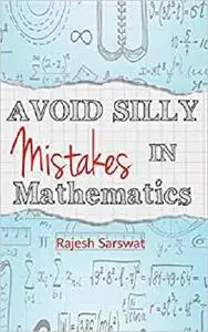 Avoid Silly Mistakes in Mathematics