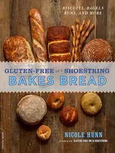 Gluten-Free on a Shoestring Bakes Bread: Biscuits, Bagels, Buns, and More (repost)