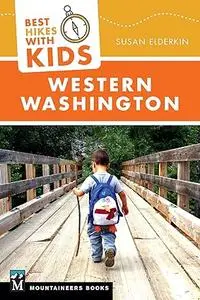 Best Hikes with Kids: Western Washington (Repost)