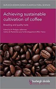 Achieving sustainable cultivation of coffee