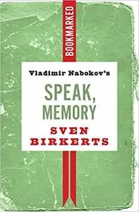 Vladimir Nabokov's Speak, Memory: Bookmarked