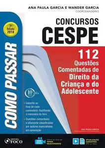 «Como passar em concursos CESPE: direito da criança e do adolescente» by Ana Paula Garcia, Wander Garcia