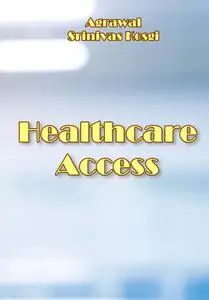 "Healthcare Access" ed. by Amit Agrawal, Srinivas Kosgi