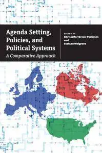 Agenda Setting, Policies, and Political Systems: A Comparative Approach (Repost)