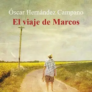 «El viaje de Marcos» by Óscar Hernández Campano