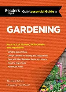 Reader's Digest Quintessential Guide to Gardening (Repost)