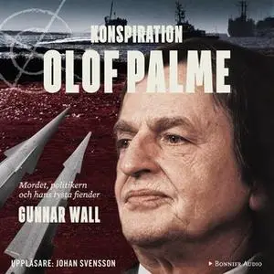 «Konspiration Olof Palme» by Gunnar Wall