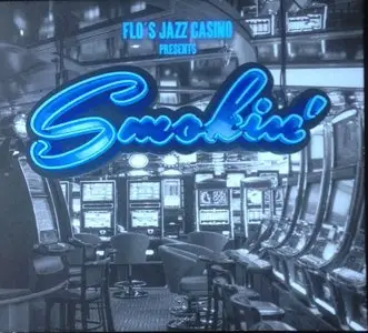 Flo's Jazz Casino - Smokin' (2016)