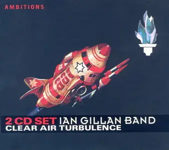 Ian Gillan Band - Clear Air Turbulence (2005)