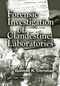 Forensic investigation of clandestine laboratories