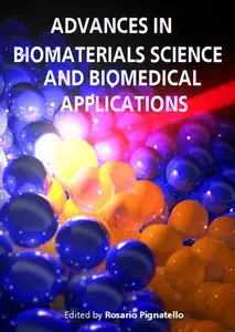 "Advances in Biomaterials Science and Biomedical Applications" ed. by Rosario Pignatello