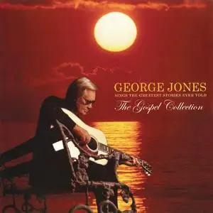 George Jones - The Gospel Collection George Jones Sings The Greatest Stories Ever Told (2003)
