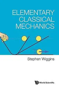 Elementary Classical Mechanics