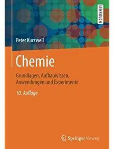 Chemie: Grundlagen, Aufbauwissen, Anwendungen und Experimente (Auflage: 10) [Repost]