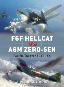 F6F Hellcat vs A6M Zero-sen: Pacific Theater 1943-44 (Osprey Duel 62)