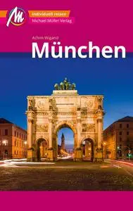 Achim Wigand - München MM-City Reiseführer Michael Müller Verlag