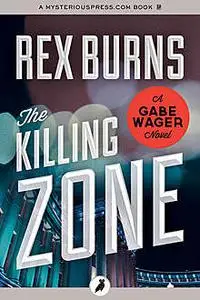 «The Killing Zone» by Rex Burns