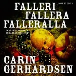 «Falleri, fallera, falleralla» by Carin Gerhardsen