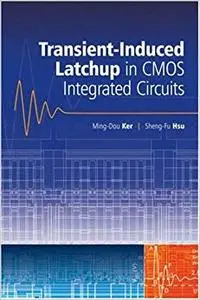 Transient-Induced Latchup in CMOS Integrated Circuits (Repost)