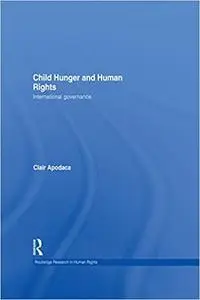 Child Hunger and Human Rights: International Governance