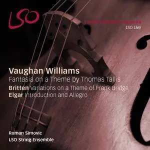 Roman Simovic, LSO String Ensemble, Edward Elgar - Vaughan Williams: Orchestral Works (2016) [TR24][OF]