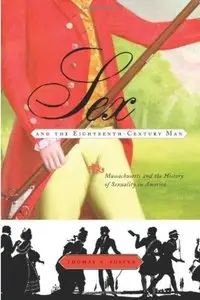 Sex and the Eighteenth-Century Man: Massachusetts and the History of Sexuality in America (repost)