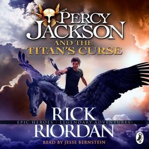 «Percy Jackson and the Titan's Curse (Book 3)» by Rick Riordan