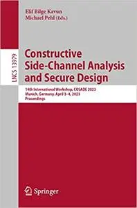 Constructive Side-Channel Analysis and Secure Design: 14th International Workshop, COSADE 2023, Munich, Germany, April 3