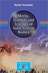 Myths, Symbols and Legends of Solar System Bodies (Repost)